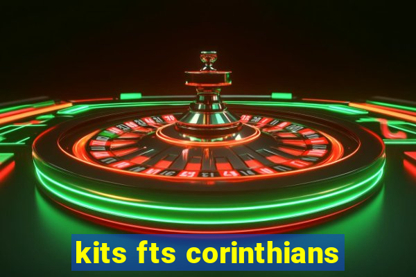 kits fts corinthians